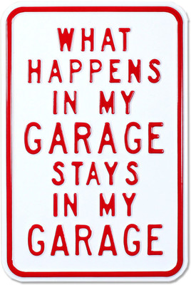

Sehaz Artworks WhatInGarageStaysin Garage Sign(1)