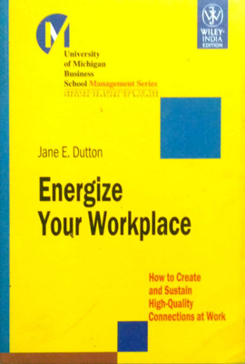 Energize Your Workplace 1st Edition(English, Paperback, Dutton Jane E.)
