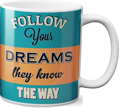 

VOGALLY Follow Your Dreams They Know The Way 01 Ceramic Mug(325 ml), Multicolor