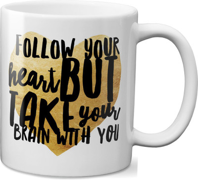 

VOGALLY Follow Your Heart But Take Your Brain Ceramic Mug(325 ml), Multicolor