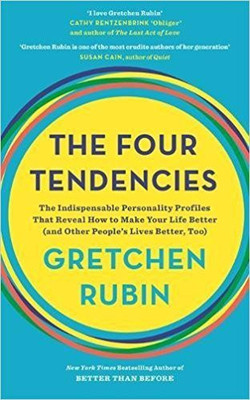 The Four Tendencies  - The Indispensable Personality Profiles That Reveal How to Make Your Life Better(and Other People's Lives Better, Too)(English, Paperback, Gretchen Rubin)