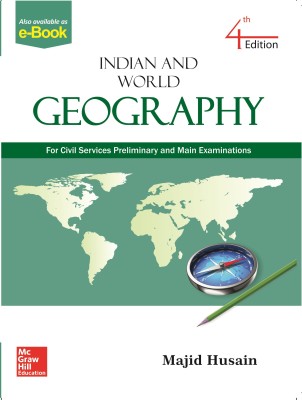 (Old Edition) Indian Geography  - For Civil Services Preliminary and Main Examinations Fourth Edition(English, Paperback, Majid Husain)