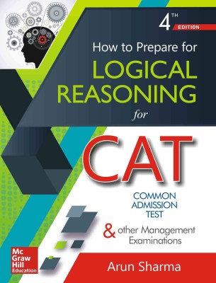 How to Prepare for Logical Reasoning for Common Admission Test & Other Management Examinations Fourth Edition(English, Paperback, Arun Sharma)