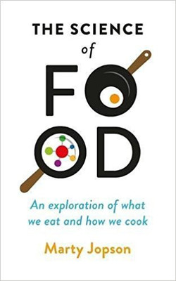 The Science of Food  - An Exploration of What We Eat and How We Cook(English, Paperback, Marty Jopson)