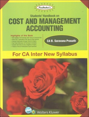 Padhuka's Students Handbook on Cost and Management Accounting for CA Inter [IPCC] Nov. 2017 Exam (New Syllabus)(English, Paperback, CA. B. Saravana Prasath)