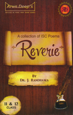 ARUN DEEP SELF HELP TO ISC REVERIE ( POEMS ) - CLASS 11(English, Paperback, Dr. J. RANDHAWA)