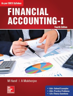 Financial Accounting - I Fourth Edition(English, Paperback, Amitabha Mukherjee, Mohammed Hanif)