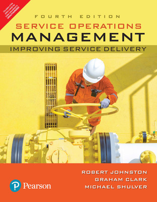 Service Operations Management  - Improving Service Delivery Fourth Edition with 2 Disc(English, Paperback, Robert Johnston, Michael Shulver, Graham Clark)