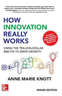 How Innovation Really Works  - Using the Trillion - Dollar R&D Fix to Drive Growth First Edition(English, Paperback, Anne Marie Knott)