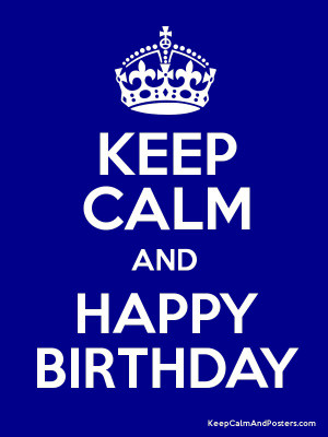

KEEP CALM AND HAPPY BIRTHDAY HD POSTER WALLPAPER ON FINE ART PAPER ON 24X36 LARGE PAPER Photographic Paper(36 inch X 24 inch, Rolled)