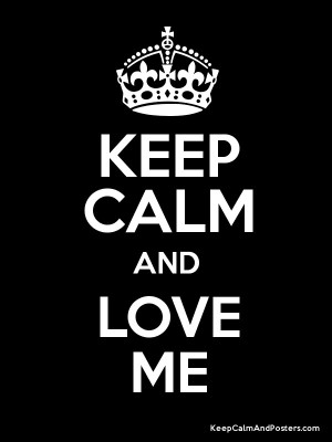 

KEEP CALM AND LOVE ME HD POSTER WALLPAPER ON FINE ART PAPER Fine Art Print(19 inch X 13 inch, Rolled)