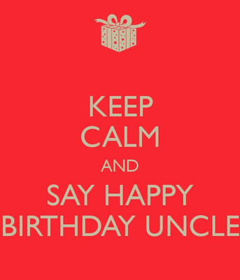 

KEEP CALM AND SAY HAPPY BIRTHDAY UNCLE HD POSTER WALLPAPER ON FINE ART PAPER ON 24X36 LARGE PAPER Photographic Paper(36 inch X 24 inch, Rolled)