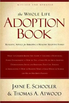 The Whole Life Adoption Book(English, Paperback, Schooler J.)