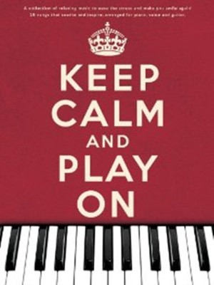 Keep Calm And Play On(English, Book, unknown)