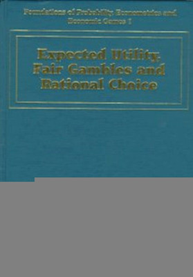 Expected Utility, Fair Gambles and Rational Choice(English, Hardcover, unknown)