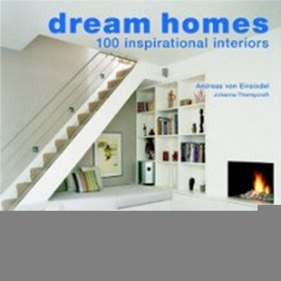 Dream Homes: 100 Inspirational Interiors(English, Paperback, Einsiedel Andreas von)