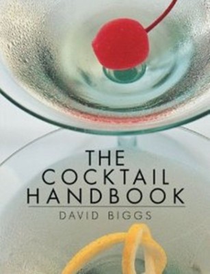 The Cocktail Handbook(English, Paperback, Biggs David Senior Clinical Scientist)