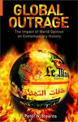 Global Outrage(English, Paperback, Stearns Peter N.)
