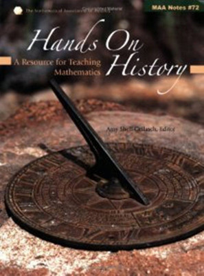 Hands on History: A Resource for Teaching Mathematics (Notes) (Mathematical Association of America Notes)(English, Hardcover, Amy Shell-gellasch)