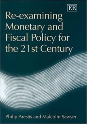 Re-examining Monetary and Fiscal Policy for the 21st Century(English, Hardcover, Arestis Philip)