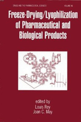 Freeze-Drying And Lyophilization Of Pharmaceutical And Biological Products(English, Hardcover, Rey Louis)