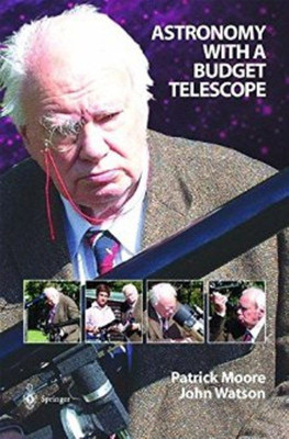 Astronomy with a Budget Telescope(English, Paperback, Moore Patrick CBE, DSc, FRAS, Sir)