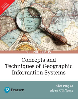 Concepts and Techniques of Geographic Information Systems Second Edition with 2 Disc(English, Paperback, Chor Pang Lo, Albert K. W. Yeung)