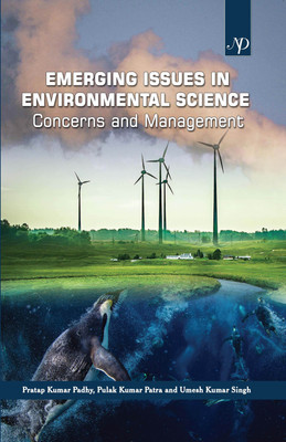 Emerging Issues in Environmental Science Concerns and Management(English, Hardcover, Umesh Kumar Singh, Pratap Kumar pandey, Pulak Kumar Patra)