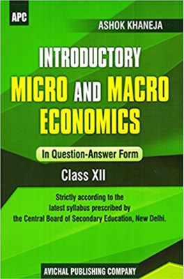 Introductory Micro and Macro Economics (Question-Answer Form) Class XII(English, Paperback, Ashok Khaneja)