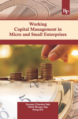 Working Capital Managemnet in Microand Small Enterprises(English, Paperback, Gautam Chandra Deb, Nikhil Bhusan Dey, Parag Shil)