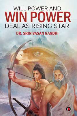 Will Power and Win Power - Deal As Rising Star(English, Paperback, DR. SRINIVASAN GANDHI)