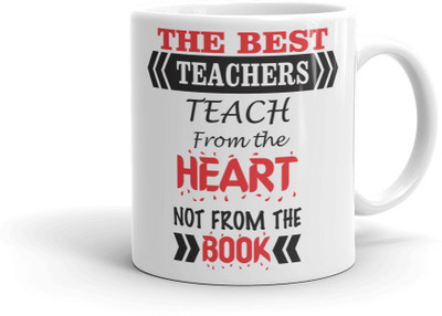 

AMIHART White printed ceramic mugs for gifting on different occasions, Quateds, Best Teacher Teach from Heart Not From Book,A perfect Gift Item for Teachers Ceramic Mug(325 ml)