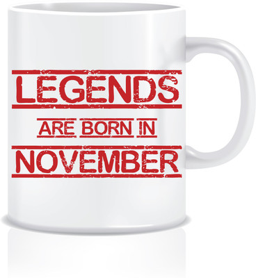 

Everyday Desire Legends are Born in November ED141 Ceramic Mug(300 ml), Multicolor