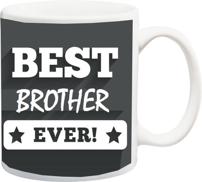 

Stylotrendz Best Brother Ever Dark Grey Shade Ceramic Mug(325 ml), White