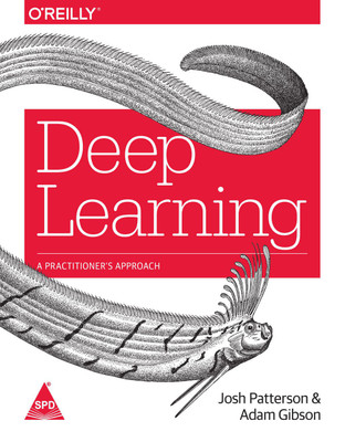 Deep Learning: A Practitioner's Approach(English, Paperback, Josh Patterson, Adam Gibson)