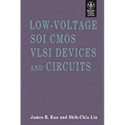 Low-Voltage SOI CMOS VLSI Devices and Circuits 01 Edition(English, Paperback, James B. Kuo)