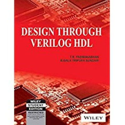Design Through Verilog Hdl(English, Paperback, B. Bala Tripura Sundari T. R. Padmanabhan)