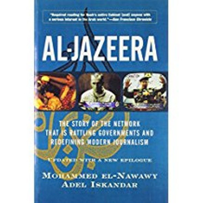 Al-Jazeera (the Story of the Network That is Rattling Governments and Redefining Modern Journalism)(English, Hardcover, Nawawy Mohammed El)