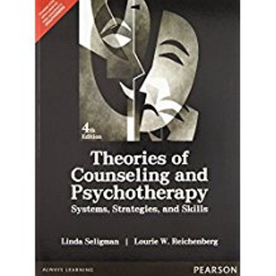 Theories of Counseling and Psychotherapy : Systems, Strategies and Skills 3rd  Edition(English, Paperback, Linda W. Seligman, Lourie W. Reichenberg)