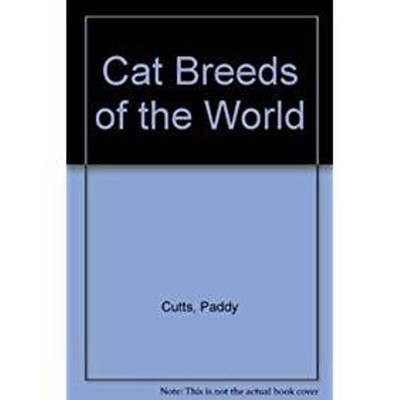 ILLUSTRATED ENCYCLOPEDIA CAT BREEDS OF THE WORLD(SIP)(English, Paperback, Paddy Cutts)