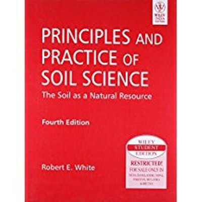 Principles and Practice of Soil Science(English, Paperback, White Robert E.)