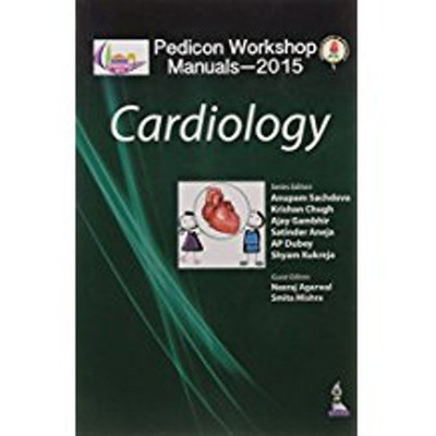 PEDICON WORKSHOP MANUALS-2015 (IAP) CARDIOLOGY 1st  Edition(Paperback, SACHDEVA ANUPAM)