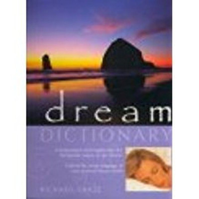 The Dictionary of Dreams and Their Meanings: Interpretation and Insights into the Therapeutic Nature of Our Dreams(English, Paperback, RICHARD CRAZE)