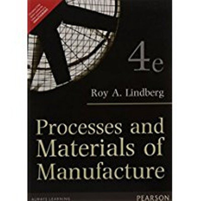 PROCESS AND MATERIALS OF MANUFACTURING(English, Paperback, LINDBERG)