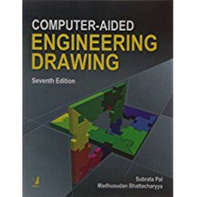 Computer-Aided Engineering Drawing, 7th Ed.(English, Paperback, Dr. Subrata Pal Dr. Madhusudan Bhattacharya)