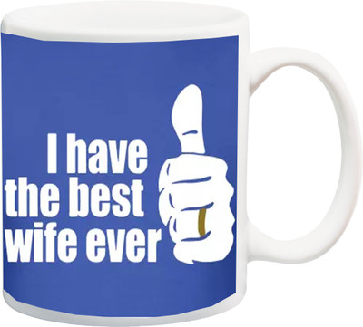 

Stylotrendz Gift for Karvachauth I Have the best wife ever printed Ceramic Mug(325 ml), White