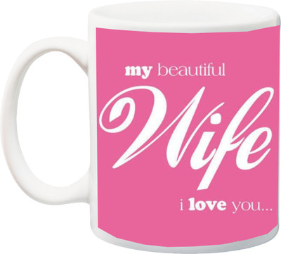 

Stylotrendz My Beautiful Wife i Love you Pink Ceramic Mug(325 ml), White