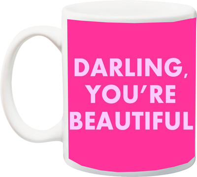 

Stylotrendz Darling you are beautiful gift for wife Ceramic Mug(325 ml), White