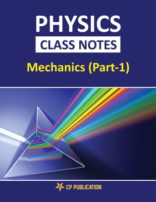 Physics Class Notes (Class 11th, Vol-1) for JEE & Pre-Medical by Career Point Kota  - Physics Class Notes - Mechanics (Part-1) for JEE/NEET(English, Paperback, Career Point Kota)