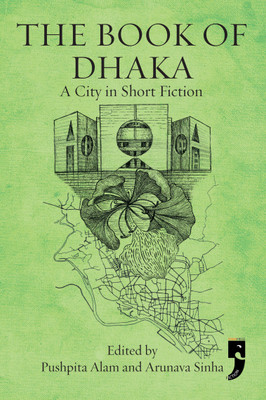 The Book of Dhaka  - A City in Short Fiction(English, Paperback, unknown)